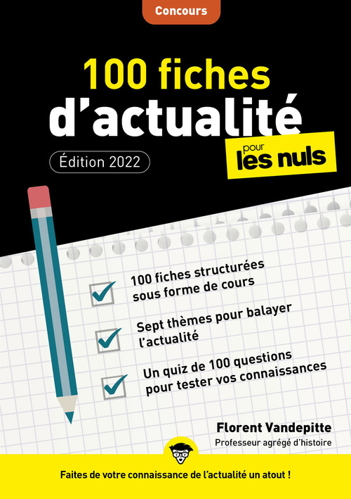 ebook cover of 100 fiches d'actualité pour les Nuls Concours, 4ème édition - Faites de votre connaissance de l'actualité un atout, by Florent Vandepitte