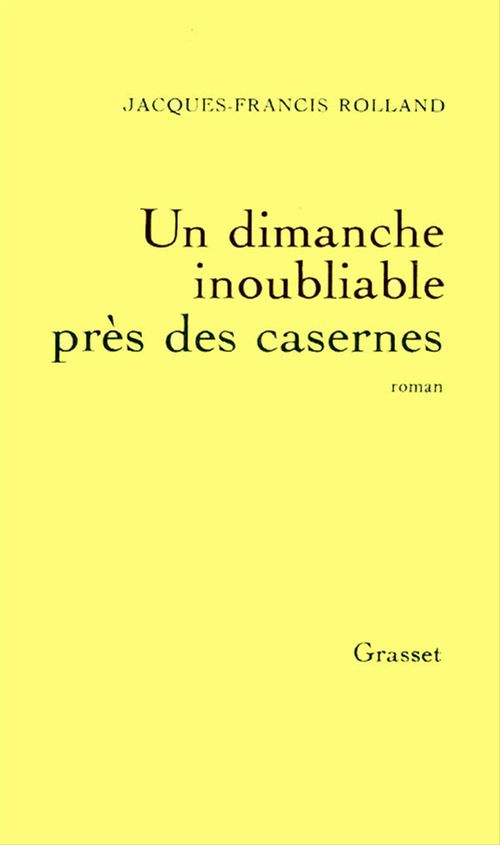 Couverture ebook de Un dimanche inoubliable près des casernes, de Jacques-Francis Rolland