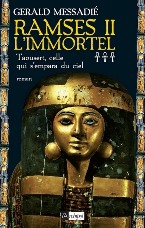 ebook cover of Ramsès II l'Immortel - Tome 3 Taousert, celle qui s'empara du ciel, by Gerald Messadié