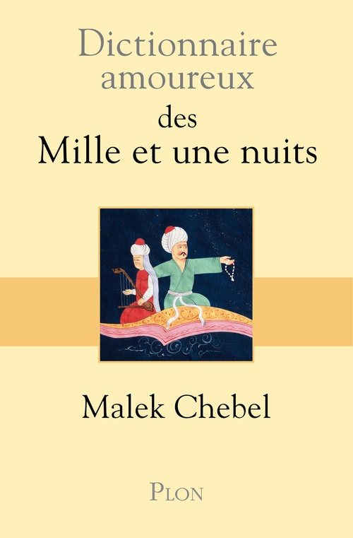 Couverture ebook de Dictionnaire amoureux des Mille et une Nuits, de Malek Chebel