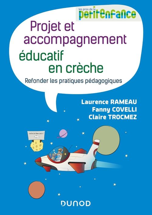 Couverture ebook de Projet et accompagnement éducatif en crèche, de Fanny Covelli, Laurence Rameau, Claire Trocmez