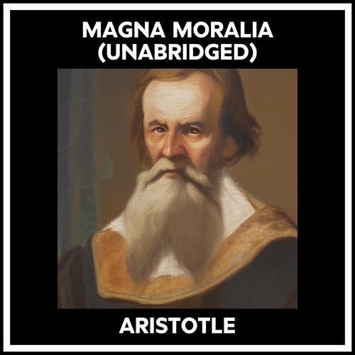 Couverture audiobook de Magna Moralia (Unabridged), de Aristotle Bce Bce