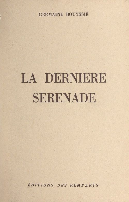 Couverture ebook de La dernière sérénade, de Germaine Bouyssie
