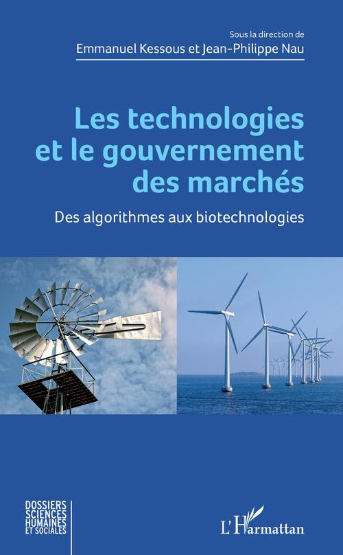 Couverture ebook de Les technologies et le gouvernement des marchés, de Emmanuel Kessous, Jean-Philippe Nau