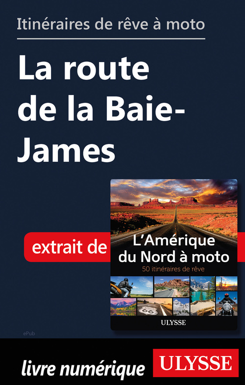 ebook cover of Itinéraires de rêve à moto - La route de la Baie-James, by Collectif