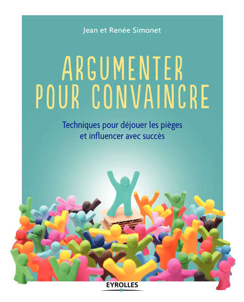 Couverture ebook de Argumenter pour convaincre, de Jean Simonet, Renée Simonet
