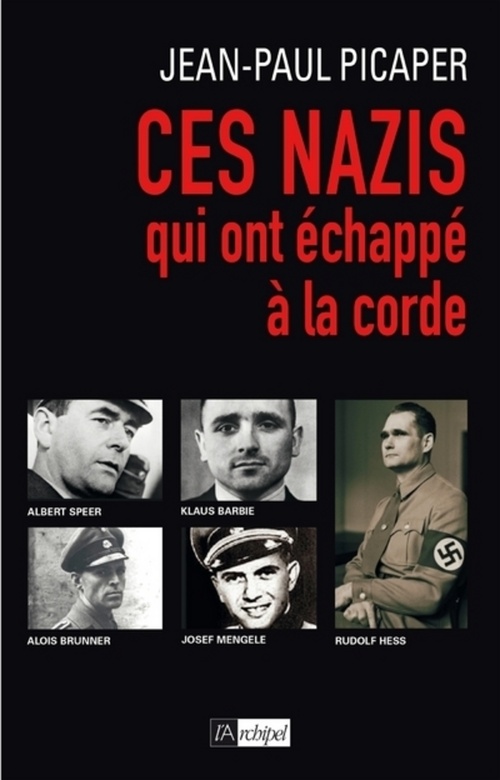ebook cover of Ces nazis qui ont échappé à la corde, by Jean-Paul Picaper
