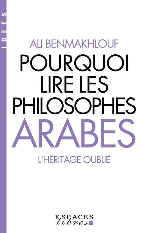 ebook cover of Pourquoi lire les philosophes arabes, by Ali Benmakhlouf