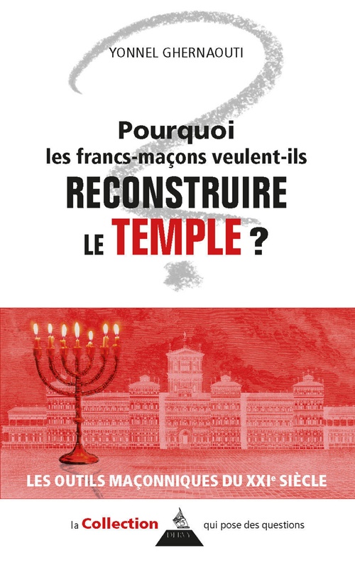 Couverture ebook de Pourquoi les francs-maçons veulent-ils reconstruire le Temple ?, de Yonnel Ghernaouti