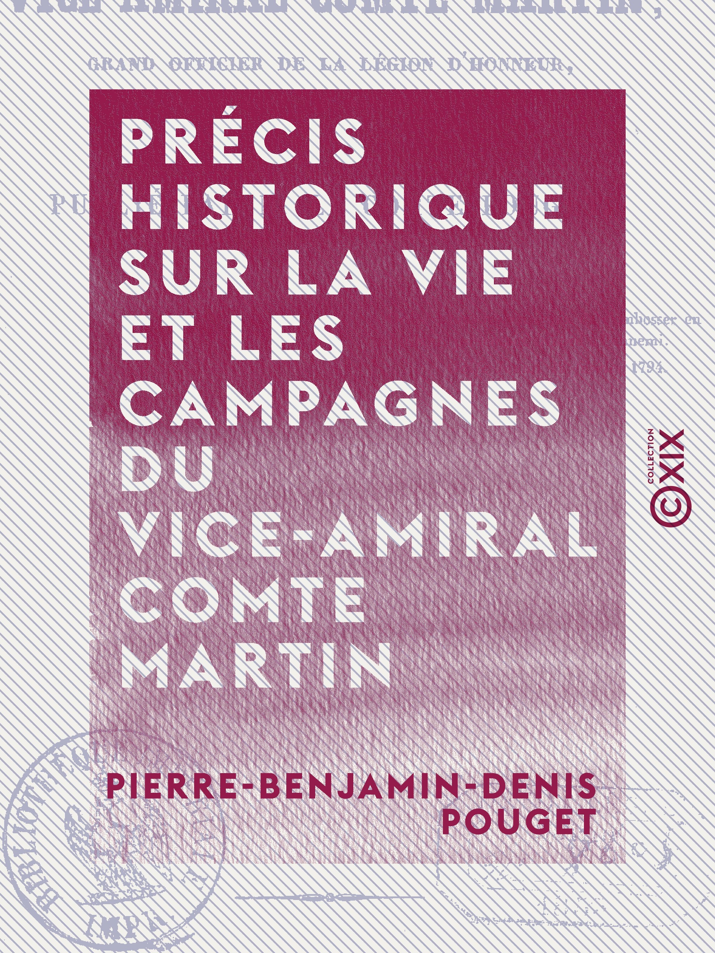 Couverture ebook de Précis historique sur la vie et les campagnes du vice-amiral comte Martin, de Pierre-Benjamin-Denis Pouget