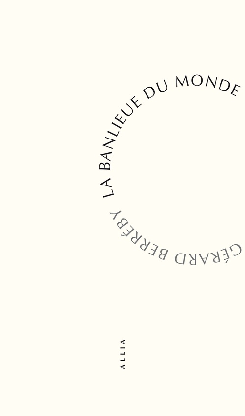Couverture ebook de La Banlieue du monde, de Gérard Berréby