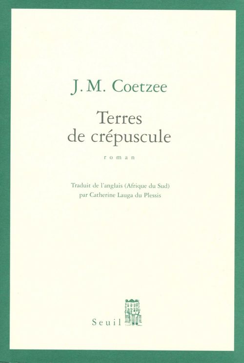 ebook cover of Terres de crépuscule, by John Maxwell Coetzee, Catherine Lauga Du Plessis