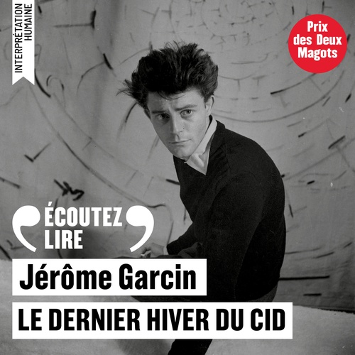 audiobook cover of Le dernier hiver du Cid, by Jérôme Garcin