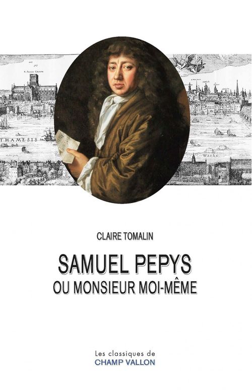 ebook cover of Samuel Pepys ou Monsieur moi-même, by Claire Tomalin, Francois Thouvenot