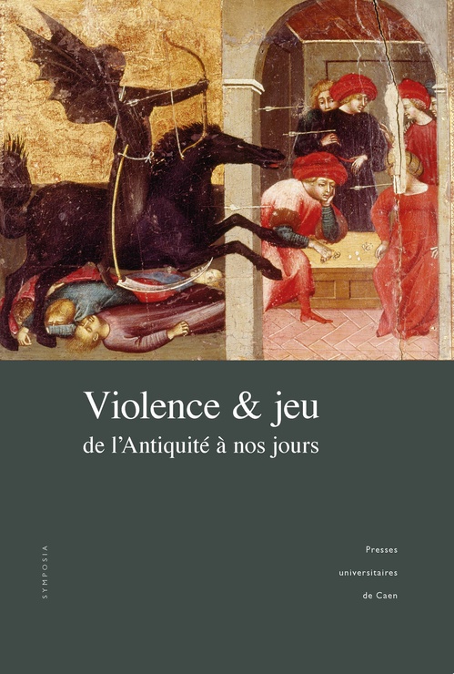 ebook cover of Violence et jeu de l´Antiquité à nos jours, by