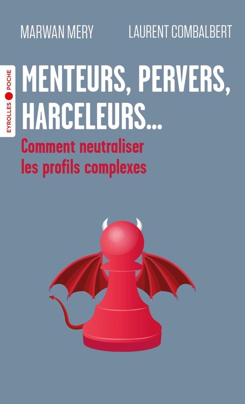 Couverture ebook de Menteurs, pervers, harceleurs..., de Laurent Combalbert, Marwan Mery