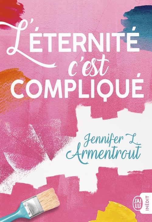 Couverture ebook de L'éternité, cest compliqué, de Jennifer L. Armentrout