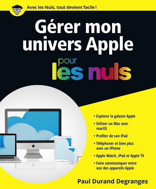 Couverture ebook de Gérer mon univers Apple Pour les Nuls, de Paul Durand degranges
