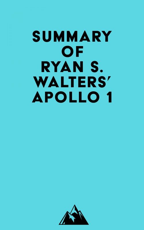 ebook cover of Summary of Ryan S. Walters' Apollo 1, by Everest Media