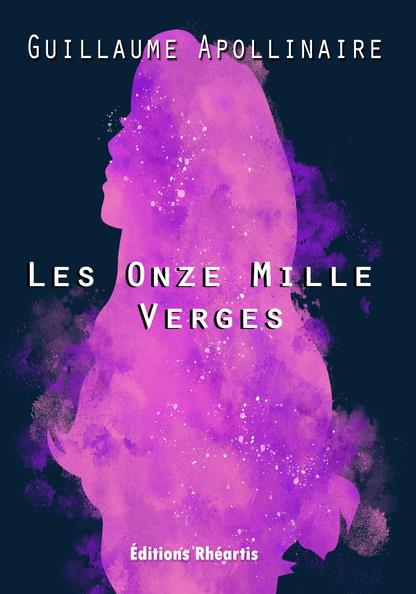 Couverture ebook de Les Onze Mille Verges, de Guillaume Apollinaire