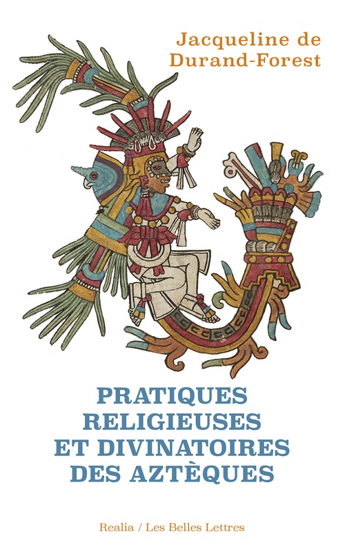 Couverture ebook de Pratiques religieuses et divinatoires des Azteques, de Jacqueline de Durand-Forest