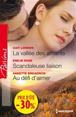 Couverture ebook de La vallée des amants - Scandaleuse liaison - Au défi d'aimer, de Annette Broadrick, Cait London, Emilie Rose