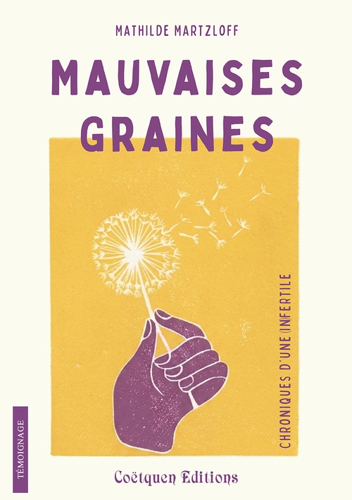 Couverture ebook de Mauvaises graines, chroniques d'une infertile, de Mathilde Martzloff