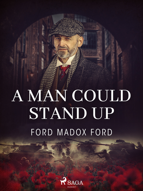 ebook cover of A Man Could Stand Up, by Ford madox Ford