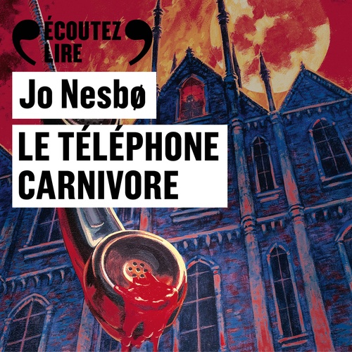 Couverture audiobook de Le téléphone carnivore, de Jo Nesbo