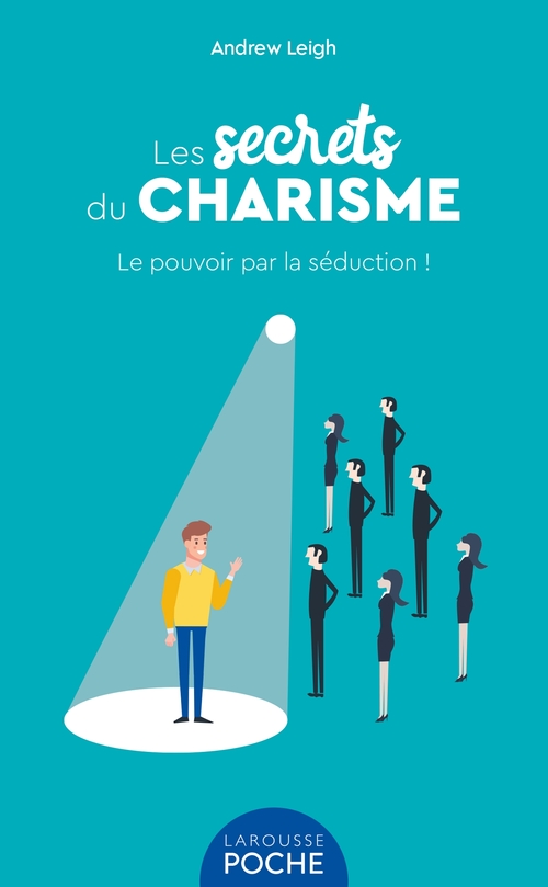 Couverture ebook de Les secrets du charisme, de Andrew Leigh