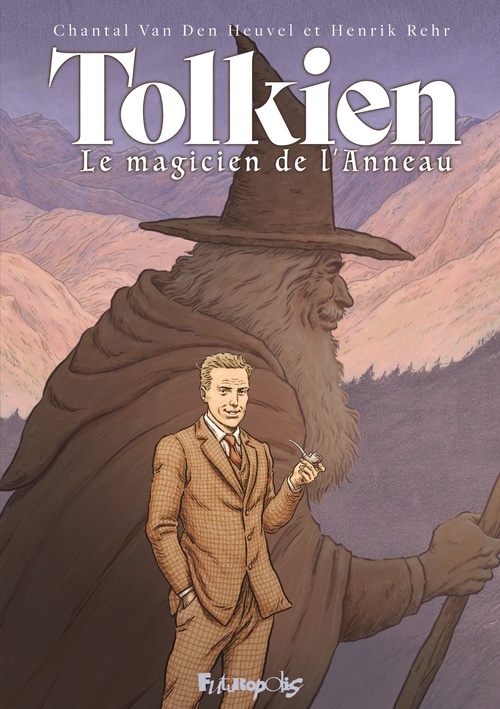 ebook cover of Tolkien. Le magicien de l'Anneau, by Henrik Rehr, Chantal Van Den Heuvel