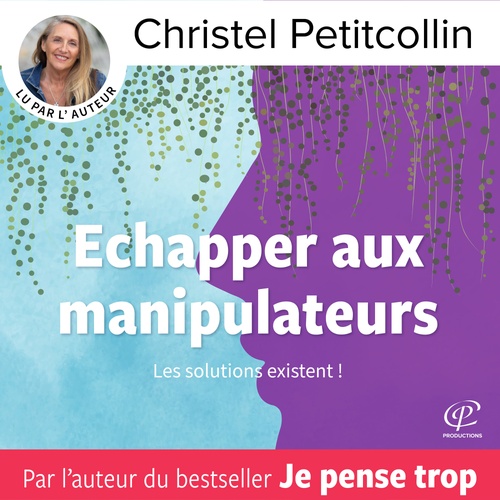 Couverture audiobook de Échapper aux manipulateurs, de Christel Petitcollin