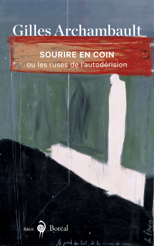ebook cover of Sourire en coin ou les ruses de l'autodérision, by Gilles Archambault