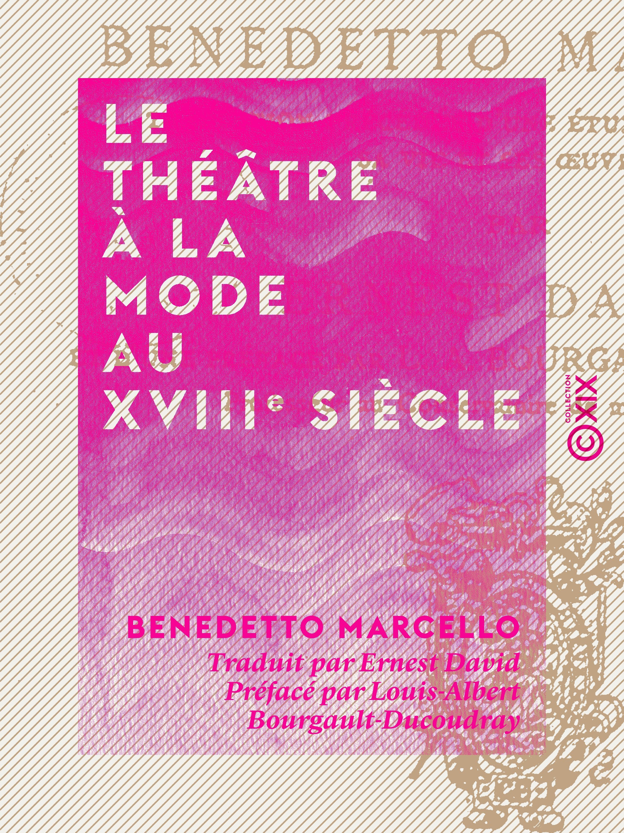 Couverture ebook de Le Théâtre à la mode au XVIIIe siècle, de Benedetto Marcello, Louis-Albert Bourgault-Ducoudray