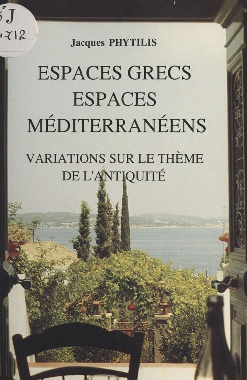 ebook cover of Espaces grecs, espaces méditerranéens : Variations sur le thème de l'Antiquité, by Jacques Phytilis