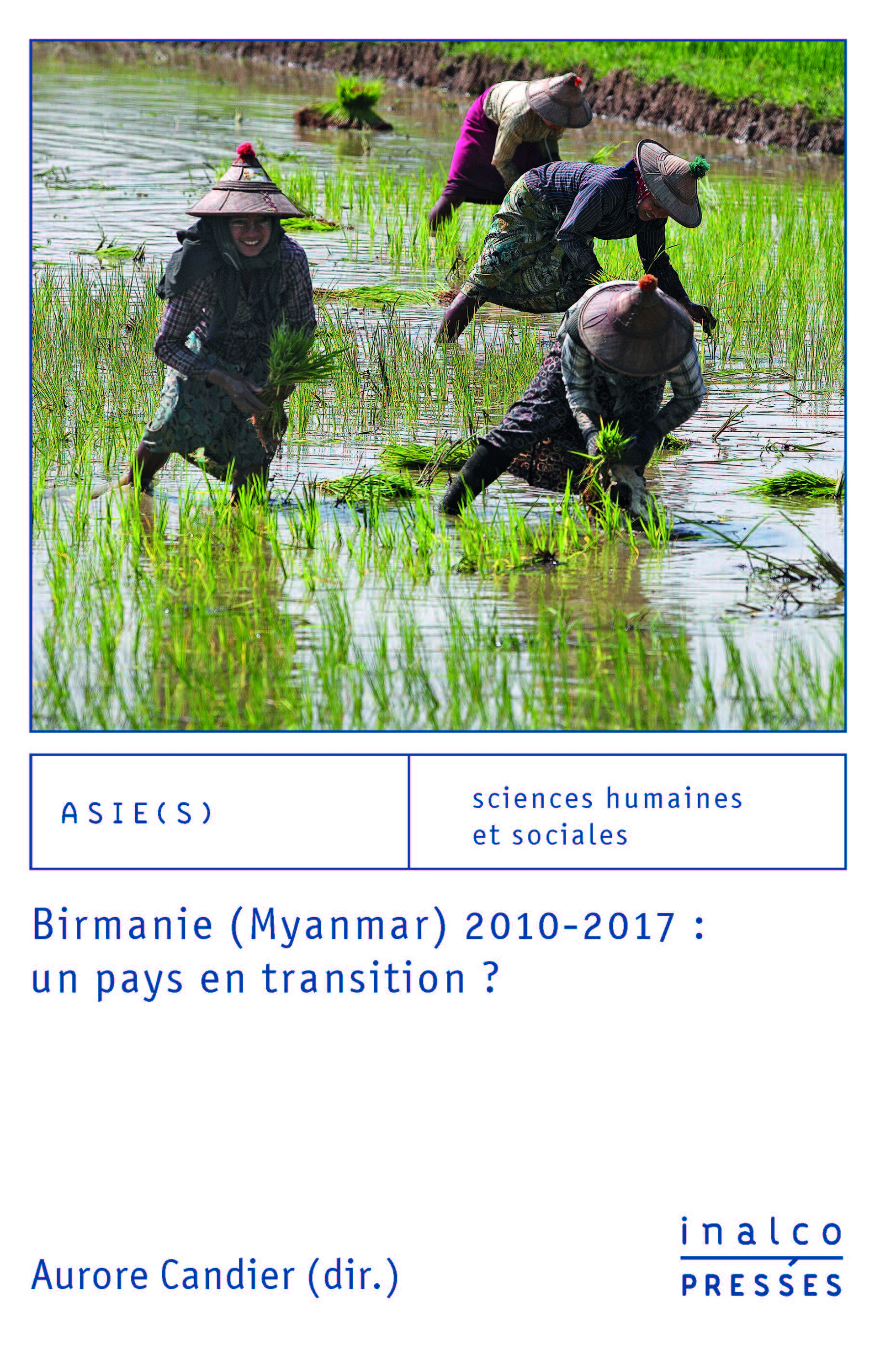Couverture ebook de Birmanie (Myanmar) 2010-2017 : un pays en transition ?, de Collectif, Aurore Candier