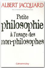 Couverture ebook de Petite philosophie à l'usage des non - philosophes, de Albert Jacquard