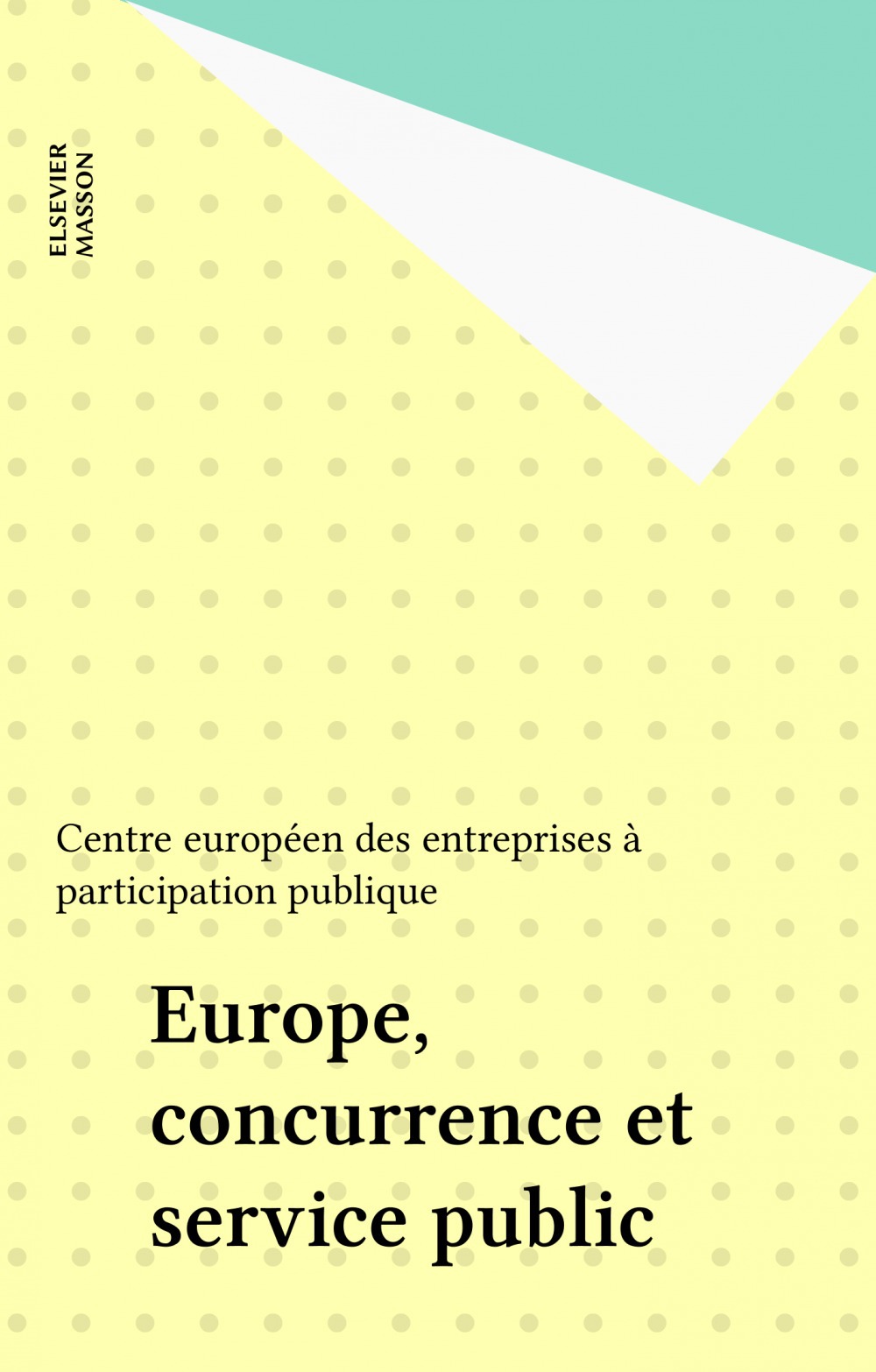 Couverture ebook de Europe, concurrence et service public, de Ceep