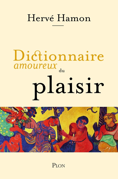 Couverture ebook de Dictionnaire amoureux du plaisir, de Hervé Hamon