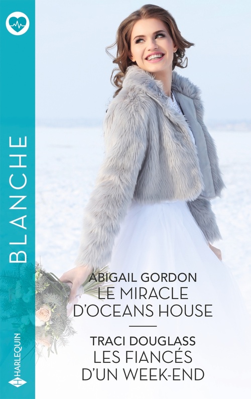 ebook cover of Le miracle d'Oceans House - Les fiancés d'un week-end, by Traci Douglass, Abigail Gordon