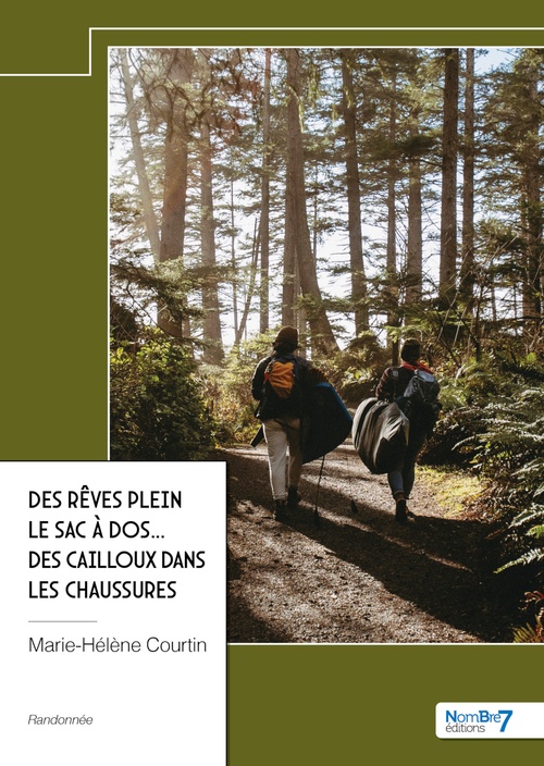 Couverture ebook de Des rêves plein le sac à dos...des cailloux dans les chaussures, de Marie-Hélène Courtin