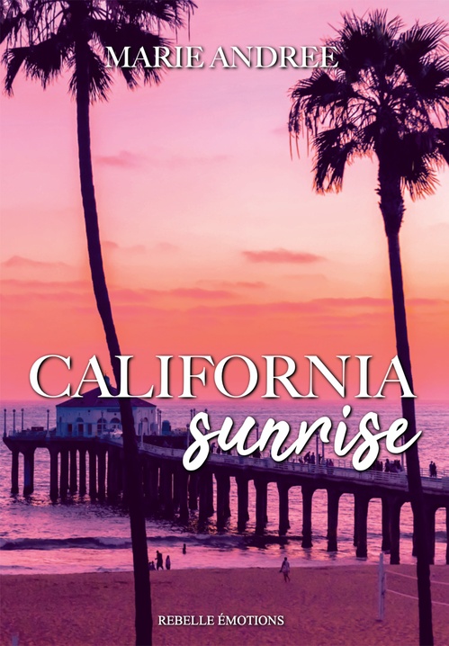 Couverture ebook de California sunrise, de Céline Guffroy