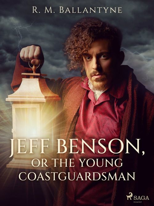 Couverture ebook de Jeff Benson, or the Young Coastguardsman, de R. M. Ballantyne