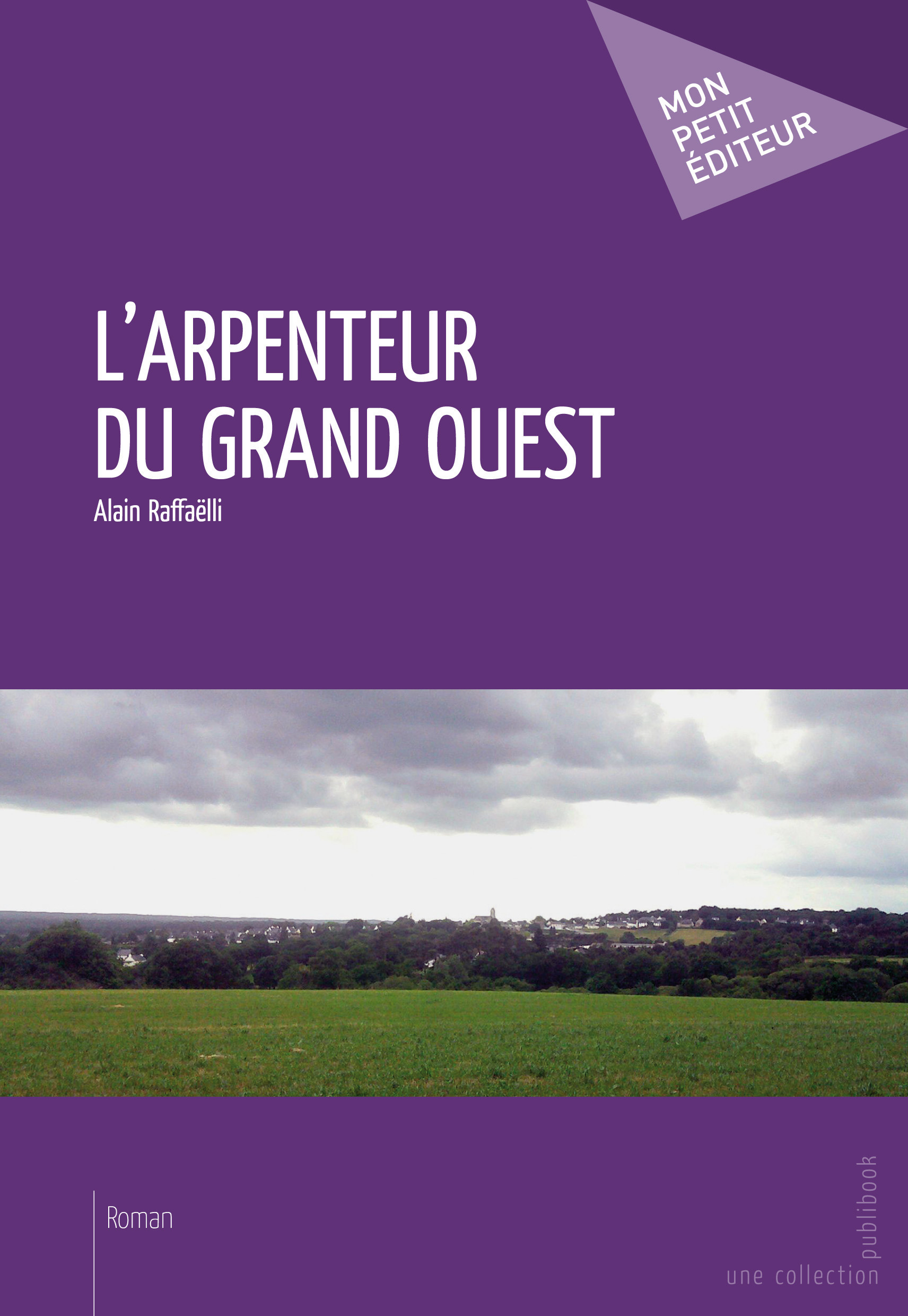 Couverture ebook de L'Arpenteur du grand ouest, de Alain Raffaëlli