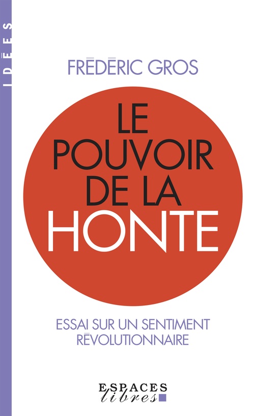 Couverture ebook de Le Pouvoir de la honte, de Frédéric Gros