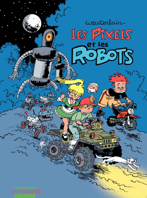 ebook cover of Pixels - Tome 2 - Les Pixels et les Robots, by Wasterlain