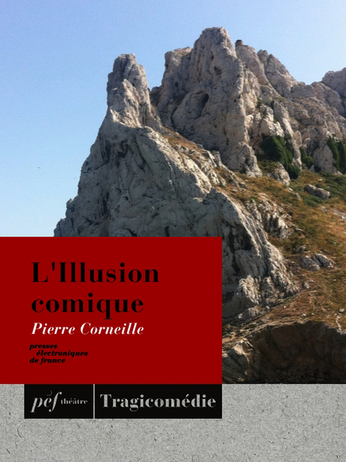 Couverture ebook de L'Illusion comique, de Pierre Corneille