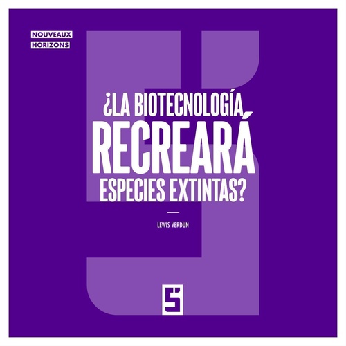 Couverture ebook de ¿La biotecnología recreará especies extintas ?, de Léwis Verdun