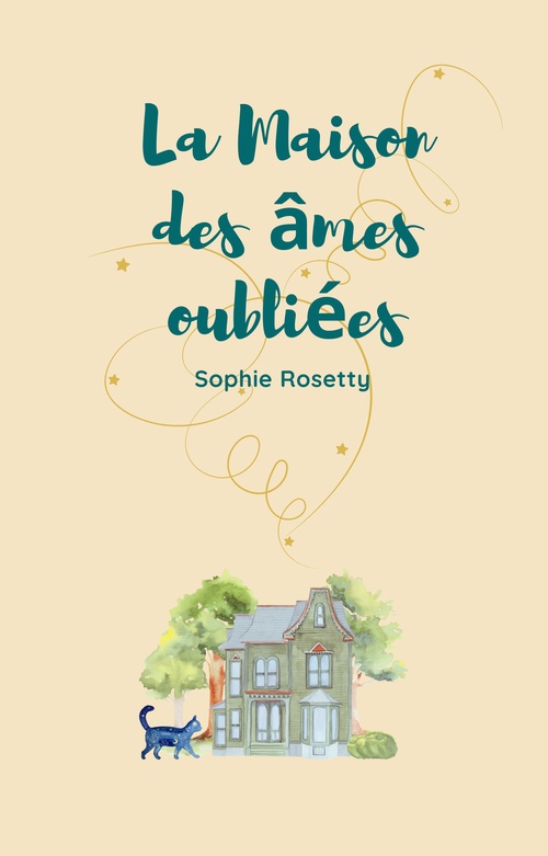 Couverture ebook de La Maison des âmes oubliées - Tome 1, de Sophie Rosetty