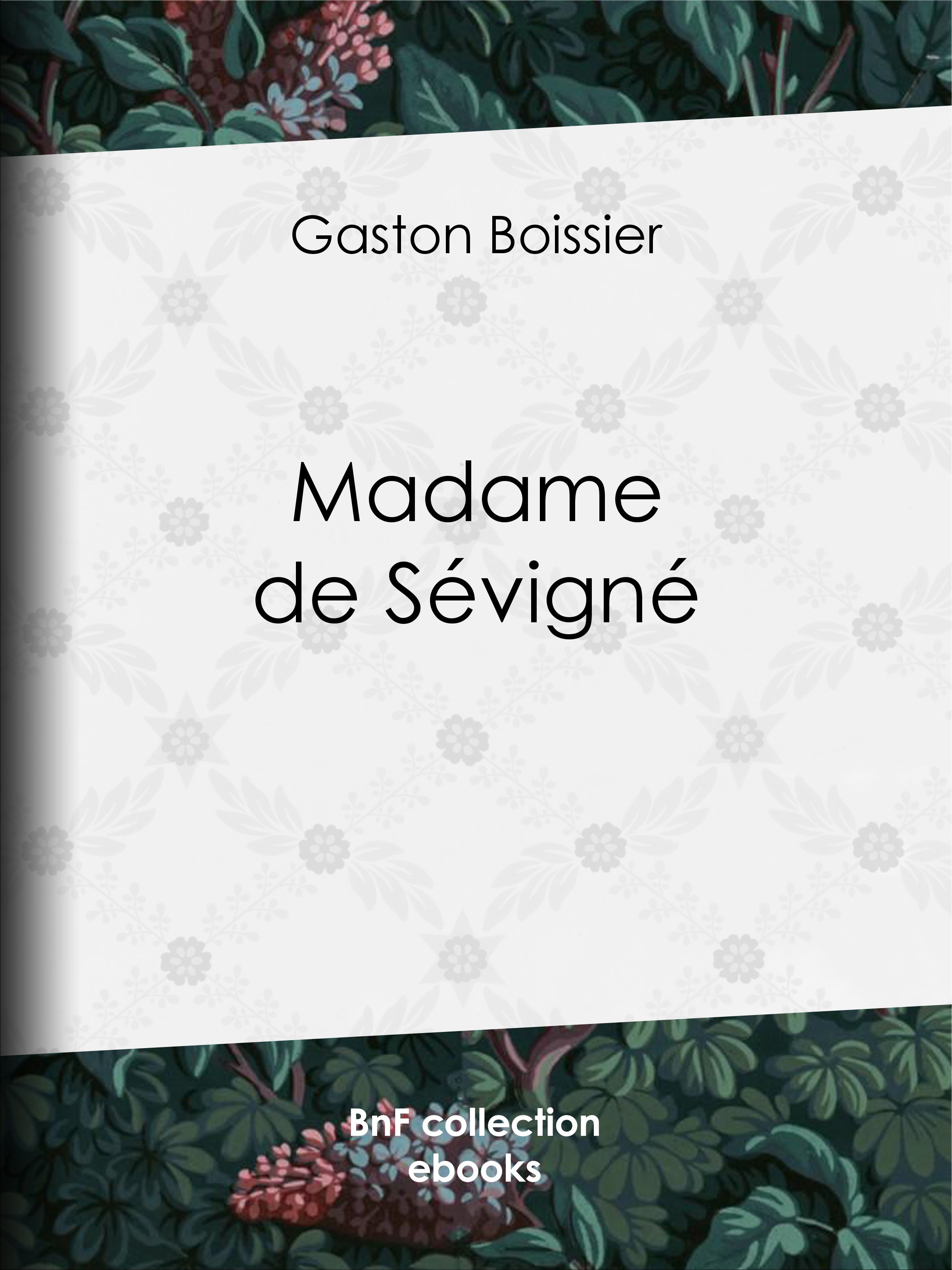 ebook cover of Madame de Sévigné, by Gaston Boissier